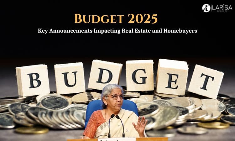 Budget 2025: Real Estate Impacts & Key Highlights