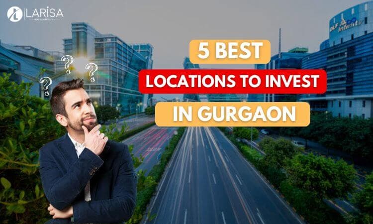 Discover 5 Best Place to Invest in Gurgaon: A Comprehensive Guide