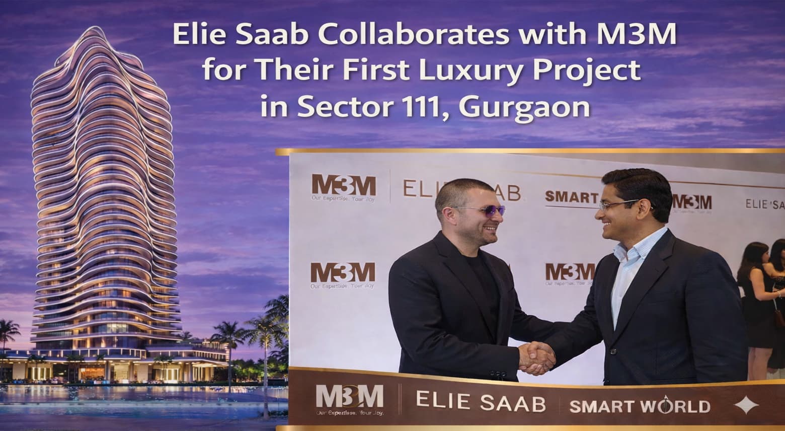 Elie Saab Collaborates with M3M for Their First Luxury Project in Sector 111, Gurgaon