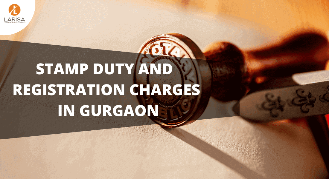 Latest Stamp Duty and Registration Charges in Gurgaon 2023