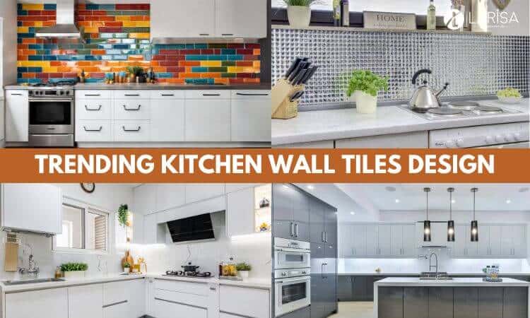 Latest Kitchen Wall Tiles Design Ideas | Enhancing Style and Functionality