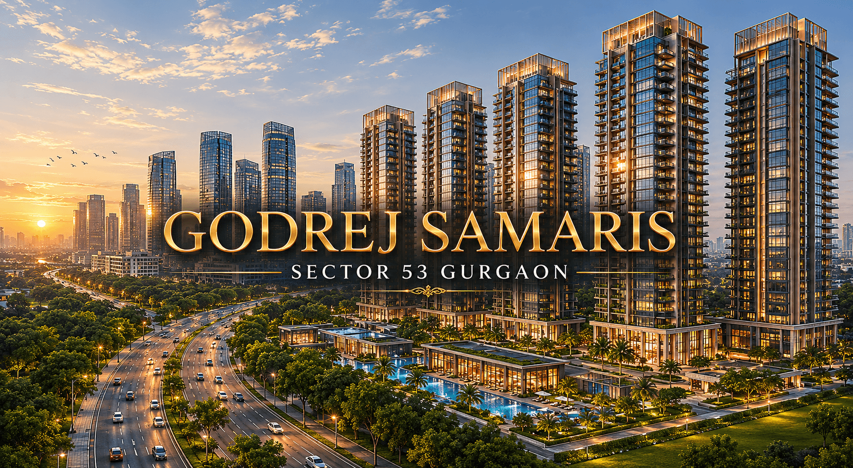 Godrej Samaris Sector 53 Gurgaon – Ultra Luxury Apartments Near Golf Course Road