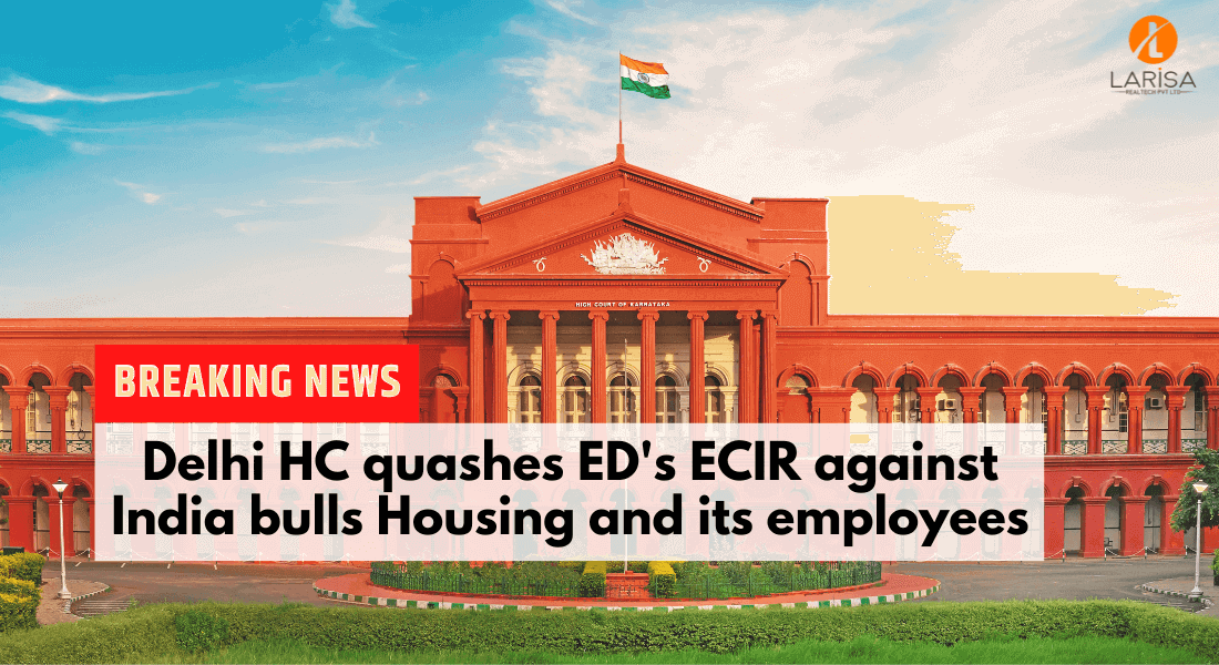 Delhi HC quashes ED's ECIR against India bulls Housing