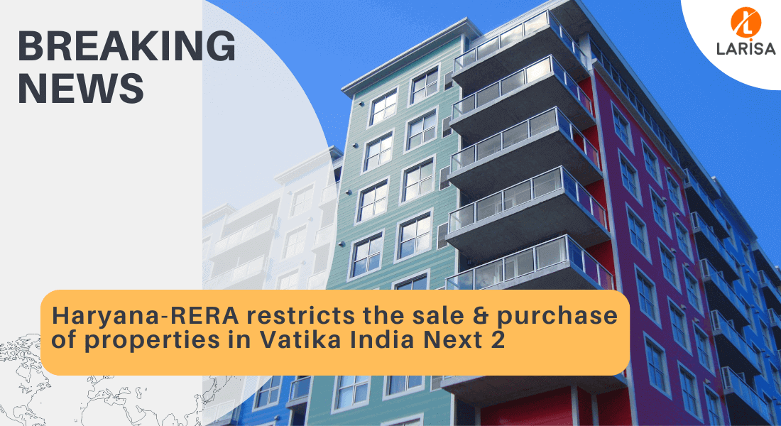 Gurugram-RERA restricts sale & purchase of properties Vatika.