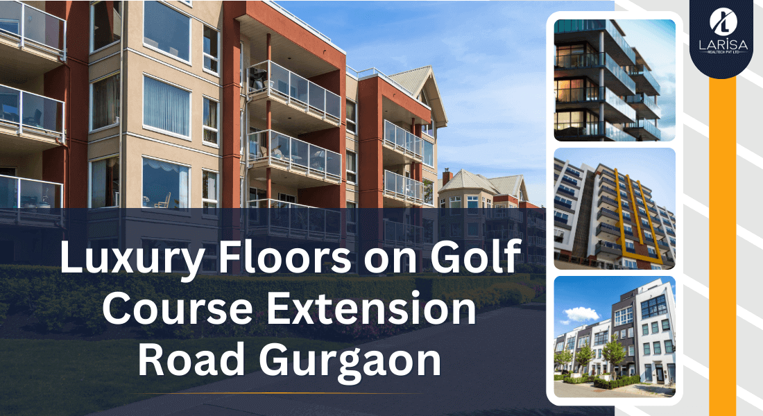luxury floors on golf course extension road