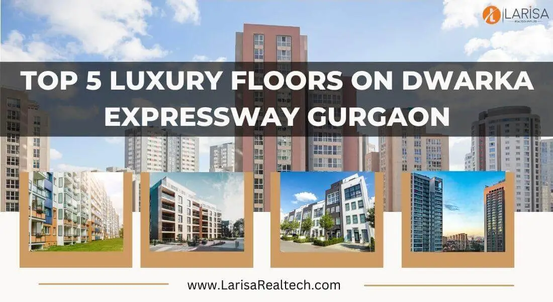luxury floors on dwarka expressway gurgaon